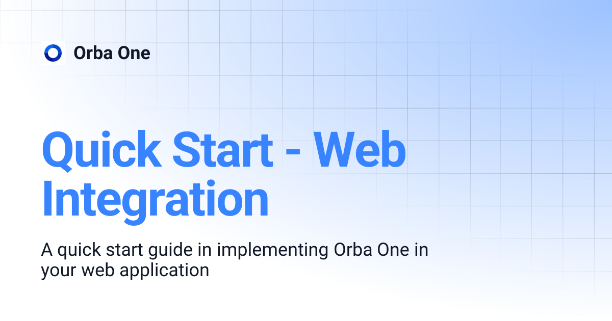 Quick Start - Web Integration | Orba One